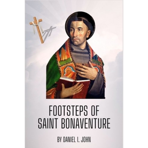 (영문도서) Footsteps of Saint Bonaventure Paperback, Independently Published, English, 9798396041271