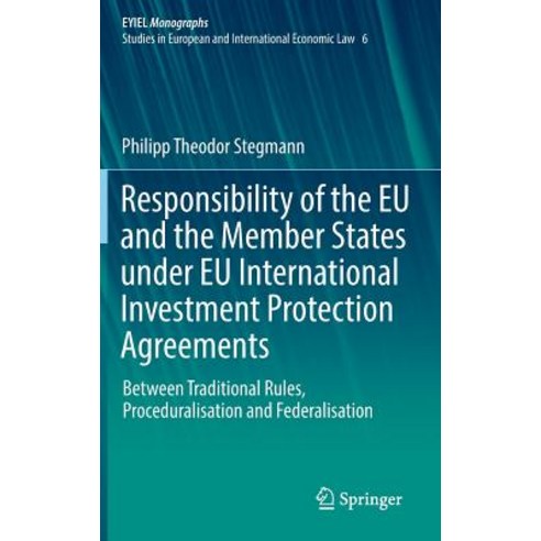 (영문도서) Responsibility of the Eu and the Member States Under Eu International Investment Protection A... Hardcover, Springer, English, 9783030043650