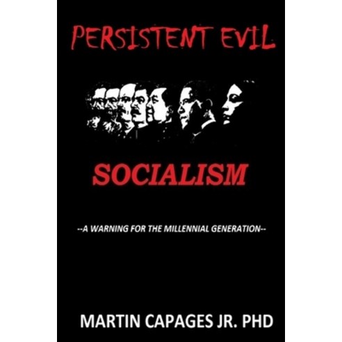 Persistent Evil-Socialism: A Warning for the Millennial Generation Paperback, American Freedom Publications LLC
