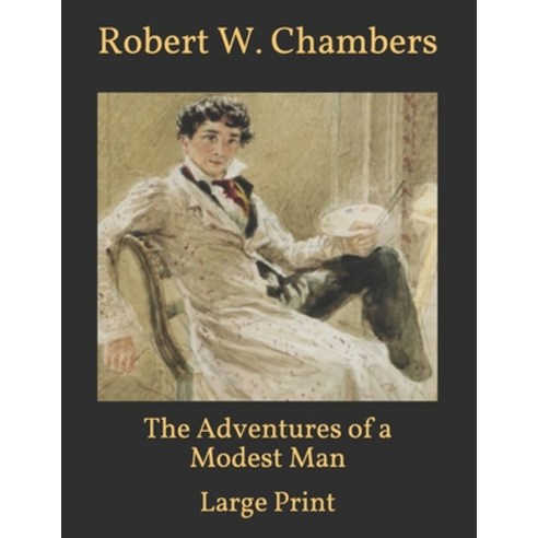 The Adventures of a Modest Man: Large Print Paperback, Independently Published, English, 9798599832195