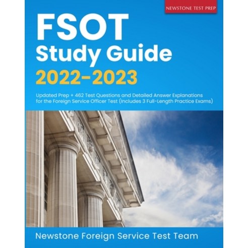 (영문도서) FSOT Study Guide 2022-2023: Updated Prep + 462 Test Questions and Detailed Answer Explanation... Paperback, Newstone Test Prep, English, 9781989726884