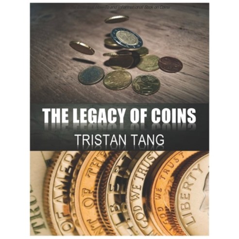 The Legacy of Coins Paperback, Independently Published, English, 9781977059697
