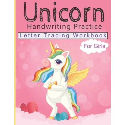 Unicorn handwriting practice Letter tracing workbok for girls: : Big Activity Workbook for Toddlers ... Paperback, Independently Published, English, 9798677563614