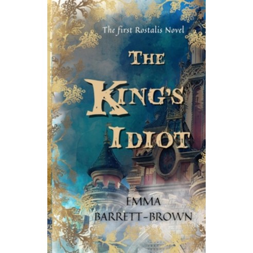 (영문도서) The King''s Idiot Paperback, Independently Published, English, 9781707890316