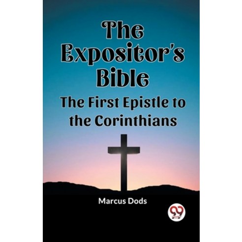 (영문도서) The Expositor''s Bible The First Epistle to the Corinthians Paperback, Double 9 Books, English, 9789361157127