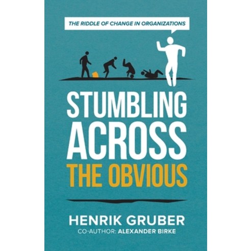 Stumbling across the obvious Paperback, Henrik Gruber, English, 9783951987903