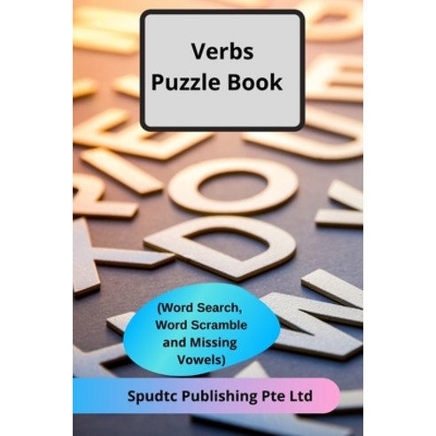 Verbs Puzzle Book (Word Search Word Scramble and Missing Vowels) Paperback, Independently Published