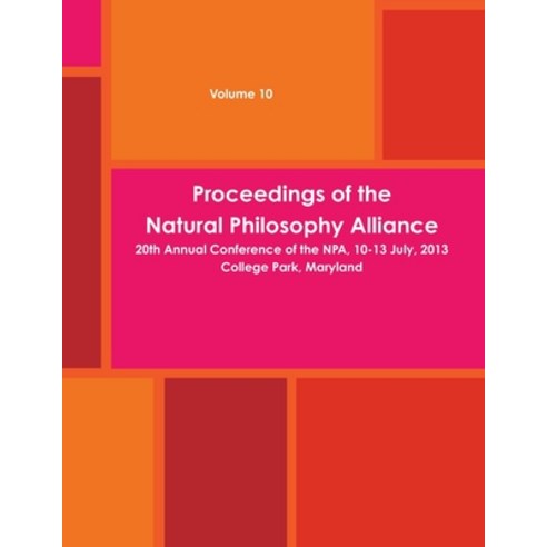 (영문도서) 20th Natural Philosophy Alliance Proceedings Paperback, Lulu.com, English, 9781304195067