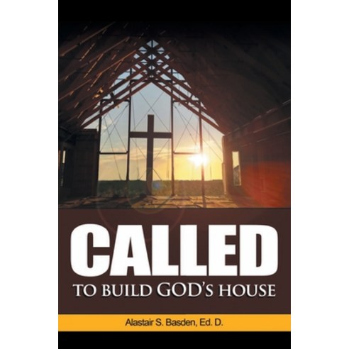 Called to Build God''s House Paperback, Xlibris Us, English, 9781664145535