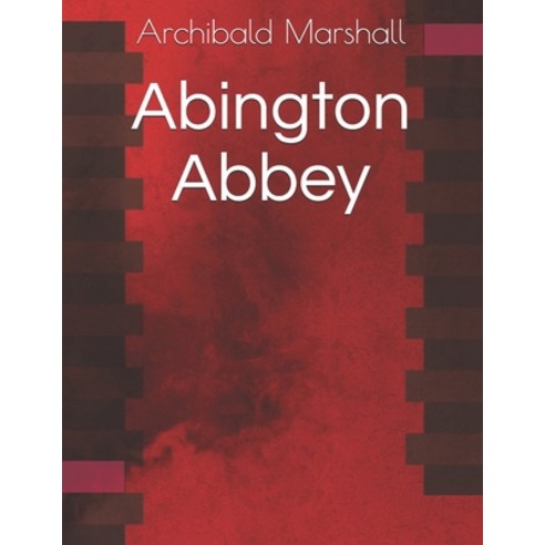 Abington Abbey Paperback, Independently Published, English, 9798586674470