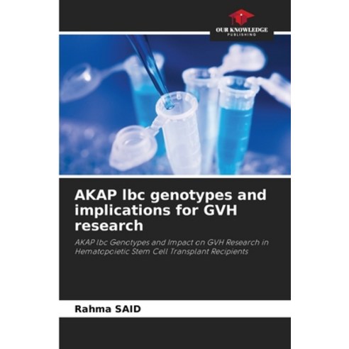(영문도서) AKAP lbc genotypes and implications for GVH research Paperback, Our Knowledge Publishing, English, 9786207656738