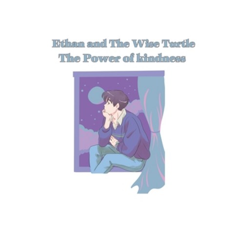 (영문도서) Ethan and the wise turtle: The Power of Kindness Paperback, Independently Published, English, 9798399265667