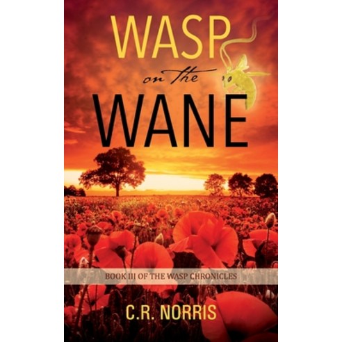 (영문도서) Wasp on the Wane: Book III of the Wasp Chronicles Paperback, Outskirts Press, English, 9781977249302