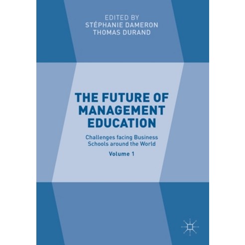 The Future of Management Education: Volume 1: Challenges Facing Business Schools Around the World Paperback, Palgrave MacMillan, English, 9781349851126