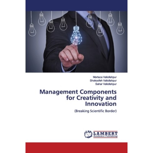 Management Components for Creativity and Innovation Paperback, LAP Lambert Academic Publis..., English, 9783659648328