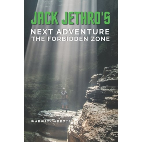 (영문도서) Jack Jethro''s Next Adventure The Forbidden Zone Paperback, Independently Published, English, 9798392714766