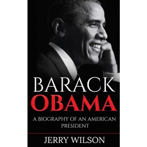 (영문도서) Barack Obama: A Biography of an American President Hardcover, Ingram Publishing, English, 9781761037719