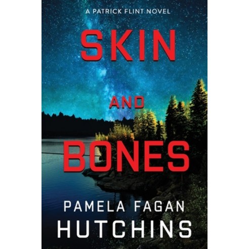 (영문도서) Skin and Bones (A Patrick Flint Novel) Paperback, Skipjack Publishing, English, 9781956729290