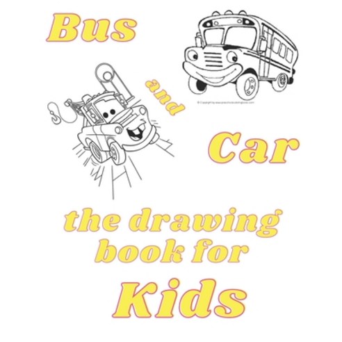 BUS AND CAR the drawing book for kids: coloring book Paperback, Independently Published, English, 9798591911928