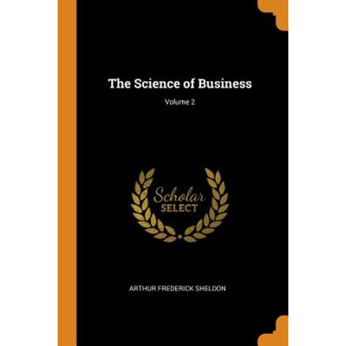 (영문도서) The Science of Business; Volume 2 Paperback, Franklin Classics, English, 9780342315987