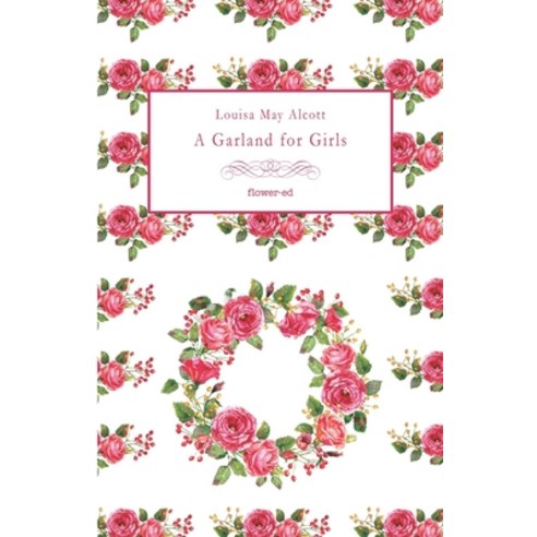 A Garland for Girls Paperback, Flower-Ed, English, 9788885628526