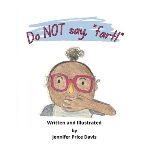 (영문도서) Do not say "fart!" Paperback, Lulu.com, English, 9781312650930