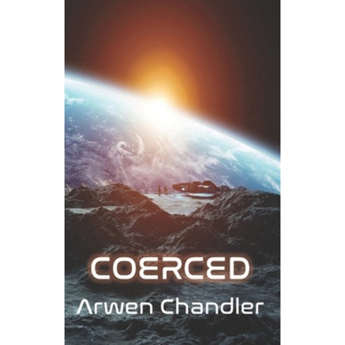 (영문도서) Coerced: A Pleiades Adventure Paperback, Independently Published, English, 9781980394525