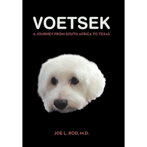 (영문도서) Voetsek: A Journey from South Africa to Texas Hardcover, Xlibris Us, English, 9781664193055