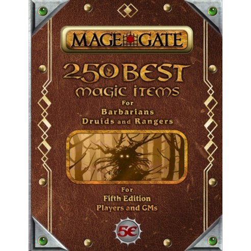 (영문도서) 250 Best Magic Items for Barbarians Druids and Rangers: For Fifth Edition Players and GMs Paperback, Independently Published, English, 9798754582194