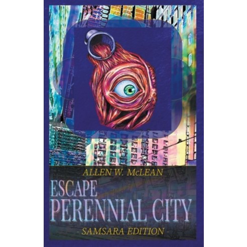 (영문도서) Escape Perennial City - Samsara Edition Paperback, Allen W. McLean, English, 9798223891369