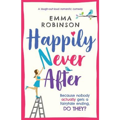 (영문도서) Happily Never After: A laugh out loud romantic comedy Paperback, Bookouture, English, 9781786814814