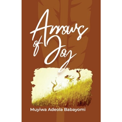 (영문도서) Arrows Of Joy Paperback, Independently Published, English, 9798324922658