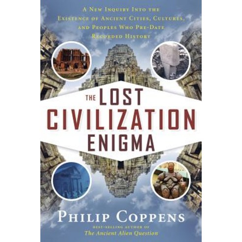 Lost Civilization Enigma: A New Inquiry Into the Existence of Ancient Cities Cultures and Peoples ... Paperback, New Page Books