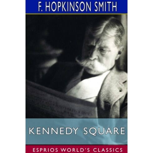Kennedy Square (Esprios Classics) Paperback, Blurb