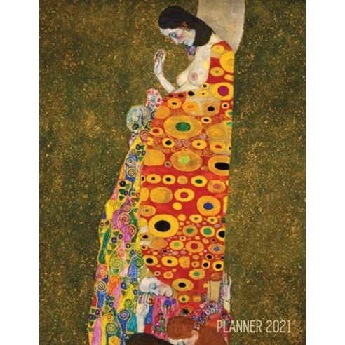 Gustav Klimt Weekly Planner 2021: Hope II Artistic Art Nouveau Daily Scheduler With January - Decemb... Paperback, Semsoli