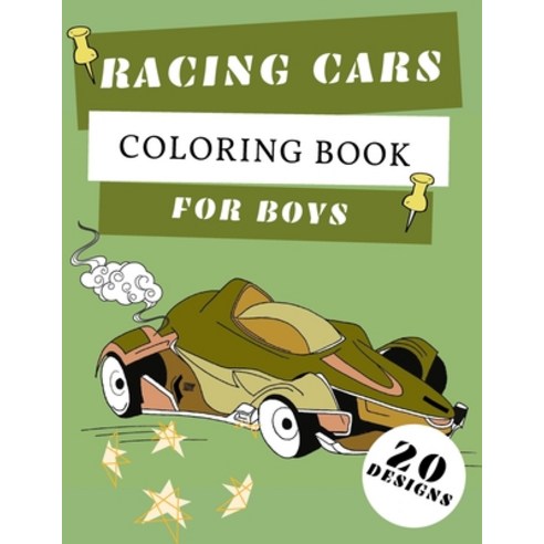 Racing Cars Coloring Book For Boys: Formula 1 Colouring Pages For Children: Super Sport Car: Funny G... Paperback, Independently Published, English, 9798578054631