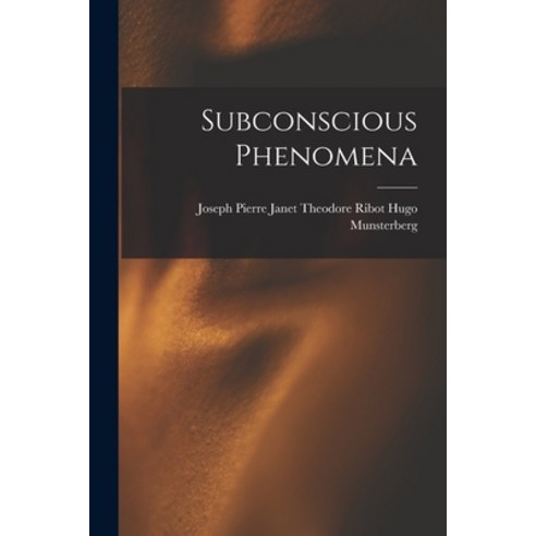 (영문도서) Subconscious Phenomena Paperback, Legare Street Press, English, 9781015474543