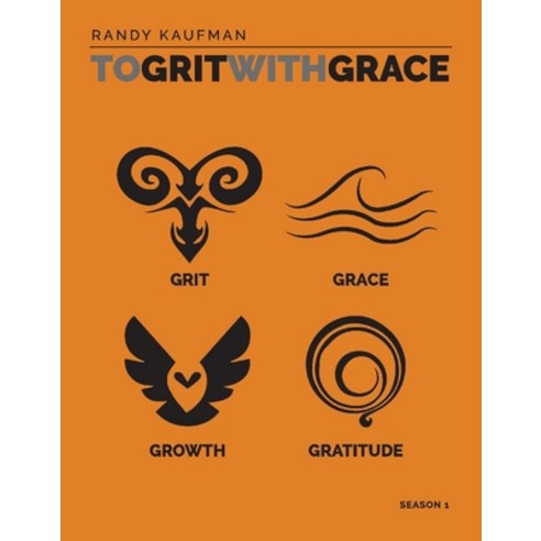 (영문도서) To Grit with Grace: Season 1 Hardcover, Bookbaby, English, 9781667814957