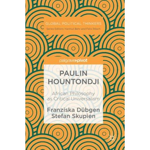 Paulin Hountondji: African Philosophy as Critical Universalism Hardcover, Palgrave Pivot