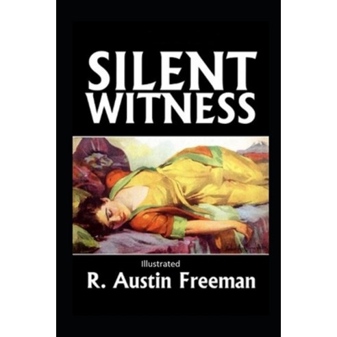 A Silent Witness Illustrated Paperback, Independently Published, English, 9798577752323