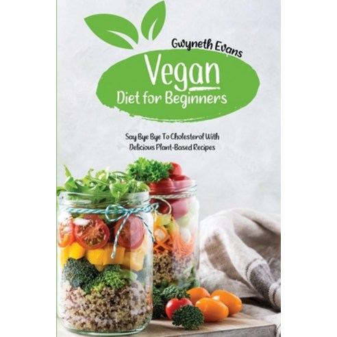 Vegan diet for beginners: Easy and Delicious Vegan Recipes to Boost Your Healthy. Paperback, Best Self Publishing Ltd, English, 9781914357077