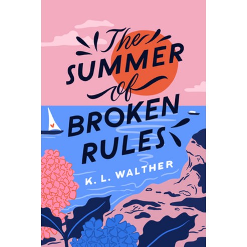 The Summer of Broken Rules Paperback, Sourcebooks Fire