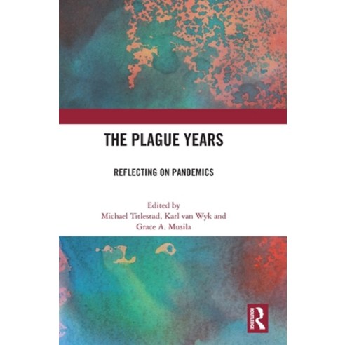 (영문도서) The Plague Years: Reflecting on Pandemics Hardcover, Routledge, English, 9781032286679