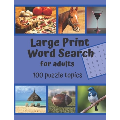 Large Print Word Search for Adults: Assorted Word Search Book with 100 Puzzle Topics Paperback, Independently Published, English, 9798649396790