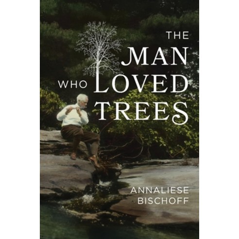 (영문도서) The Man Who Loved Trees Paperback, Koehler Books, English, 9798888243343