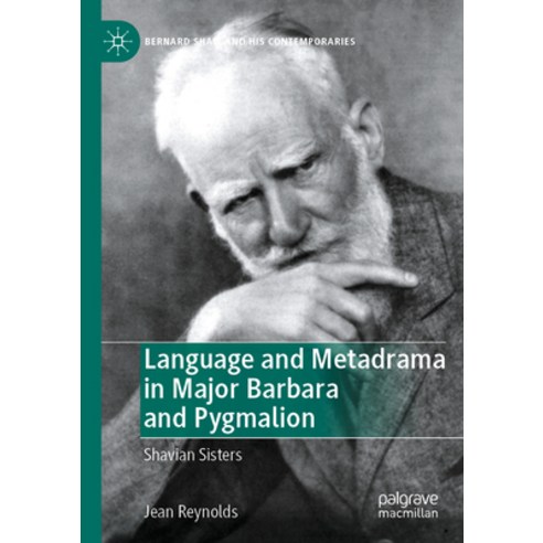 (영문도서) Language and Metadrama in Major Barbara and Pygmalion: Shavian Sisters Paperback, Palgrave MacMillan, English, 9783030960735