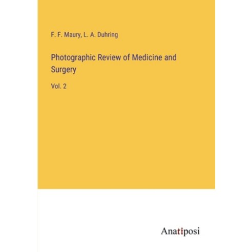 (영문도서) Photographic Review of Medicine and Surgery: Vol. 2 Paperback, Anatiposi Verlag, English, 9783382121426