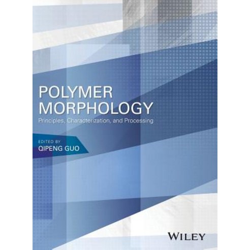 Polymer Morphology:Principles Characterization and Processing, Wiley