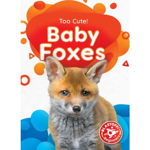 (영문도서) Baby Foxes Library Binding, Blastoff! Beginners, English, 9781644875735