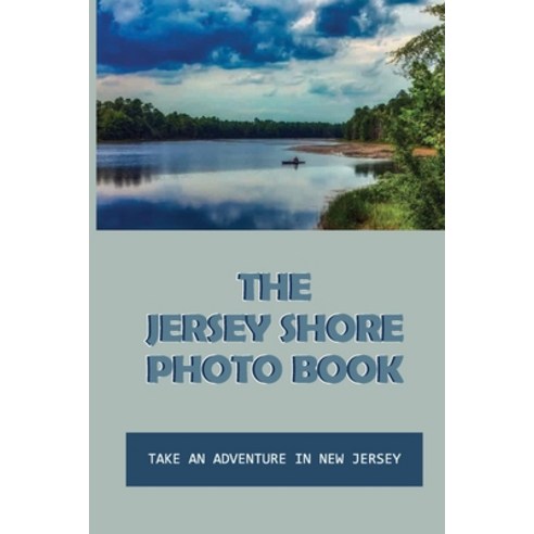 (영문도서) The Jersey Shore Photo Book: Take An Adventure In New Jersey: Sandy Beaches Paperback, Independently Published, English, 9798532957244